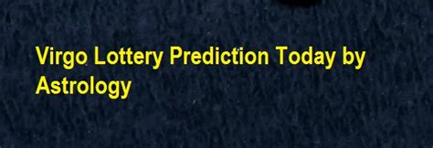 virgo lottery prediction|virgo lucky days and numbers.